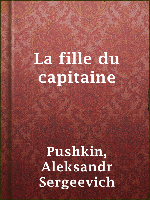 Aleksandr Sergeevich Pushkin作のLa fille du capitaineの作品詳細 - 貸出可能